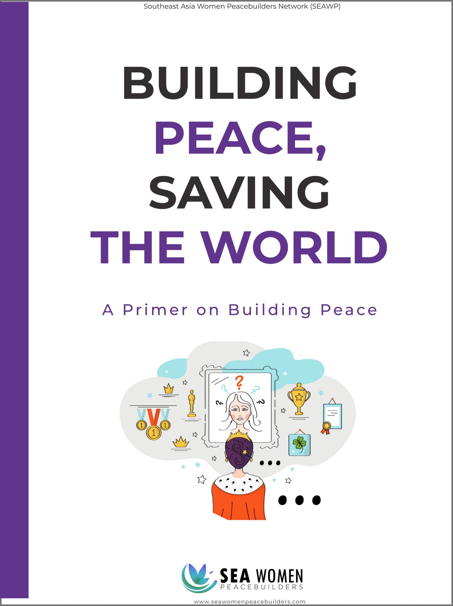 Building Peace, Saving The World - SEAWP